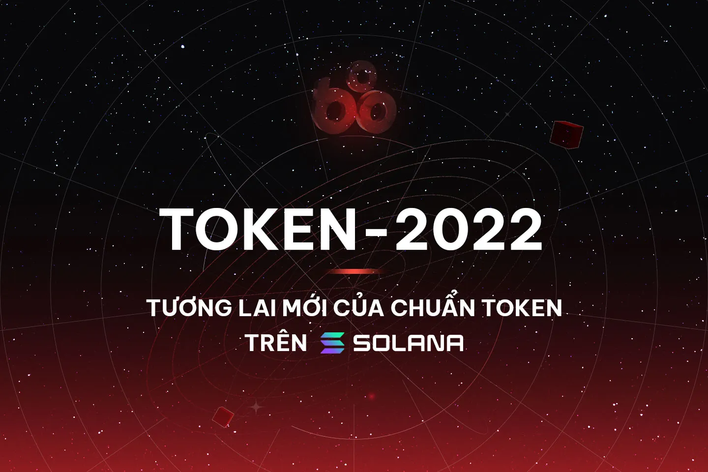 Token-2022: Tương lai mới của chuẩn token trên Solana?