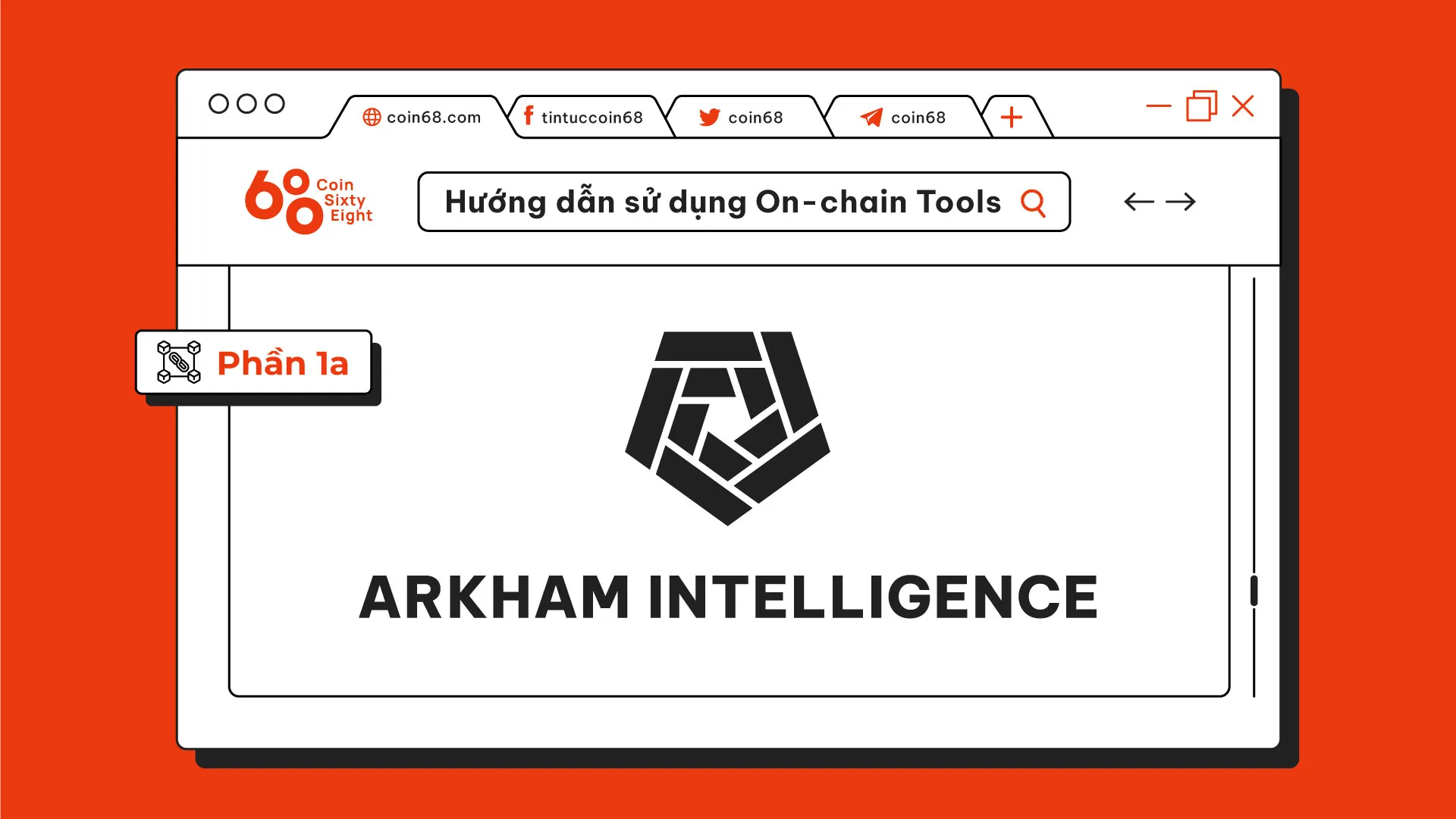 Hướng dẫn sử dụng On-chain Tools (Phần 1a): Arkham Intelligence