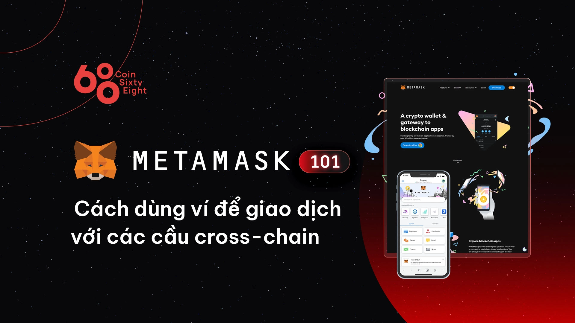 MetaMask 101: Cách dùng ví để giao dịch với các cầu cross-chain