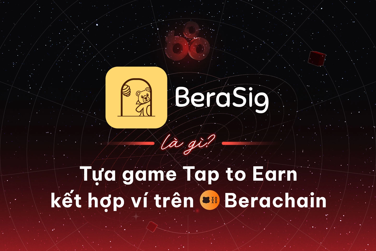 BeraSig là gì? Tựa game Tap to Earn kết hợp ví trên Berachain