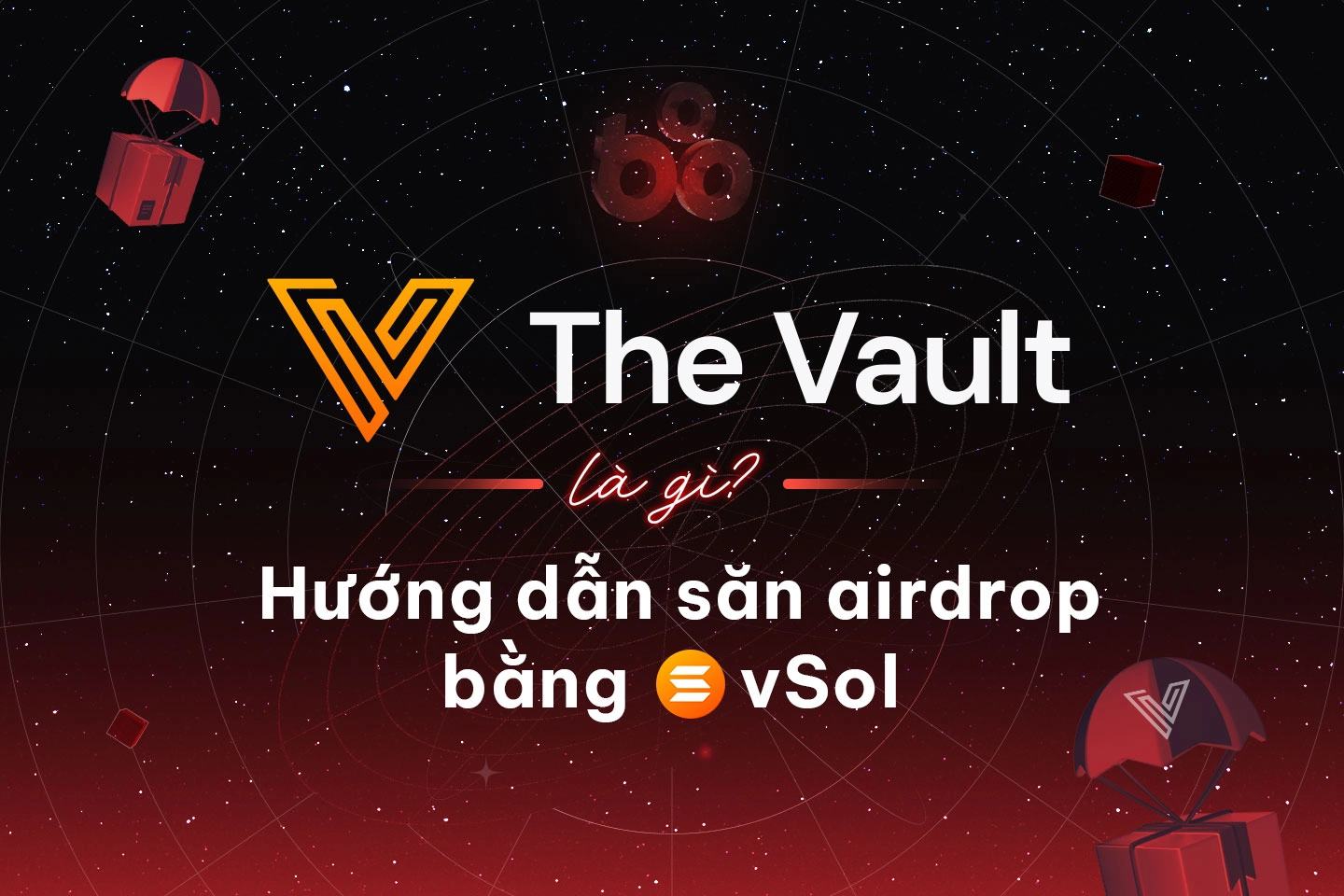 The Vault là gì? Hướng dẫn săn airdrop bằng vSOL