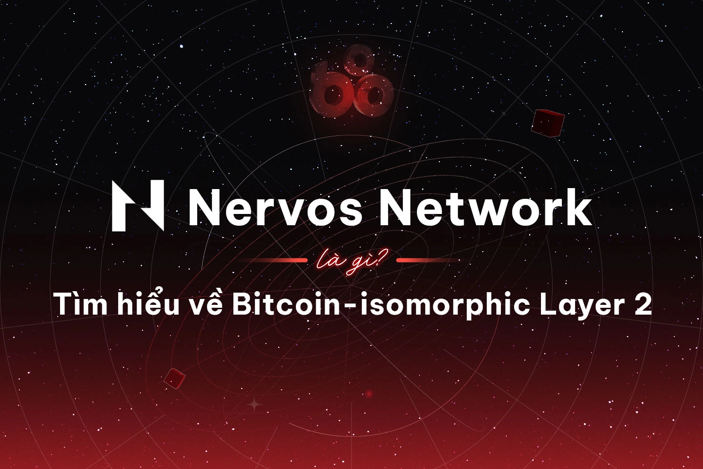 Nervos Network (CKB) là gì? Tìm hiểu về Bitcoin-isomorphic Layer 2