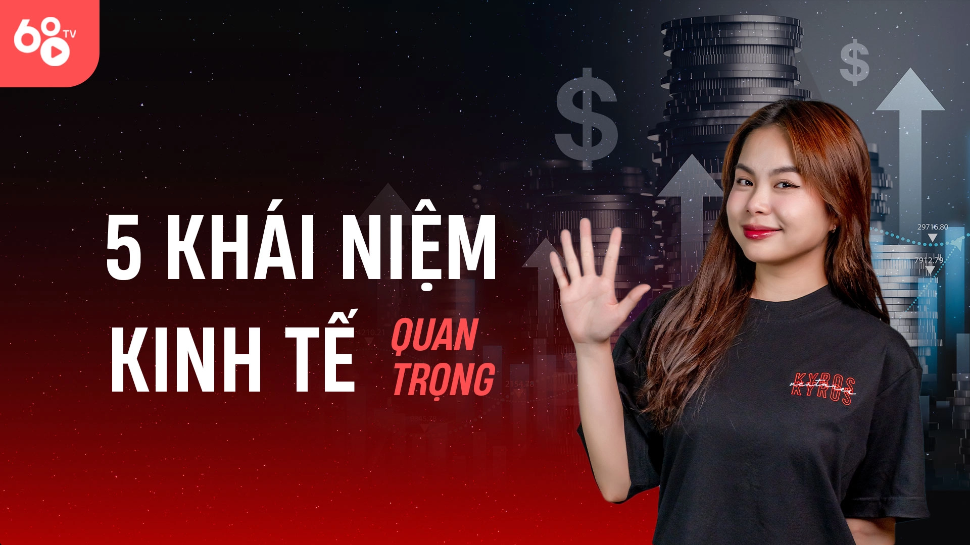 Top 5 khái niệm kinh tế - tài chính quan trọng mà bạn nên biết