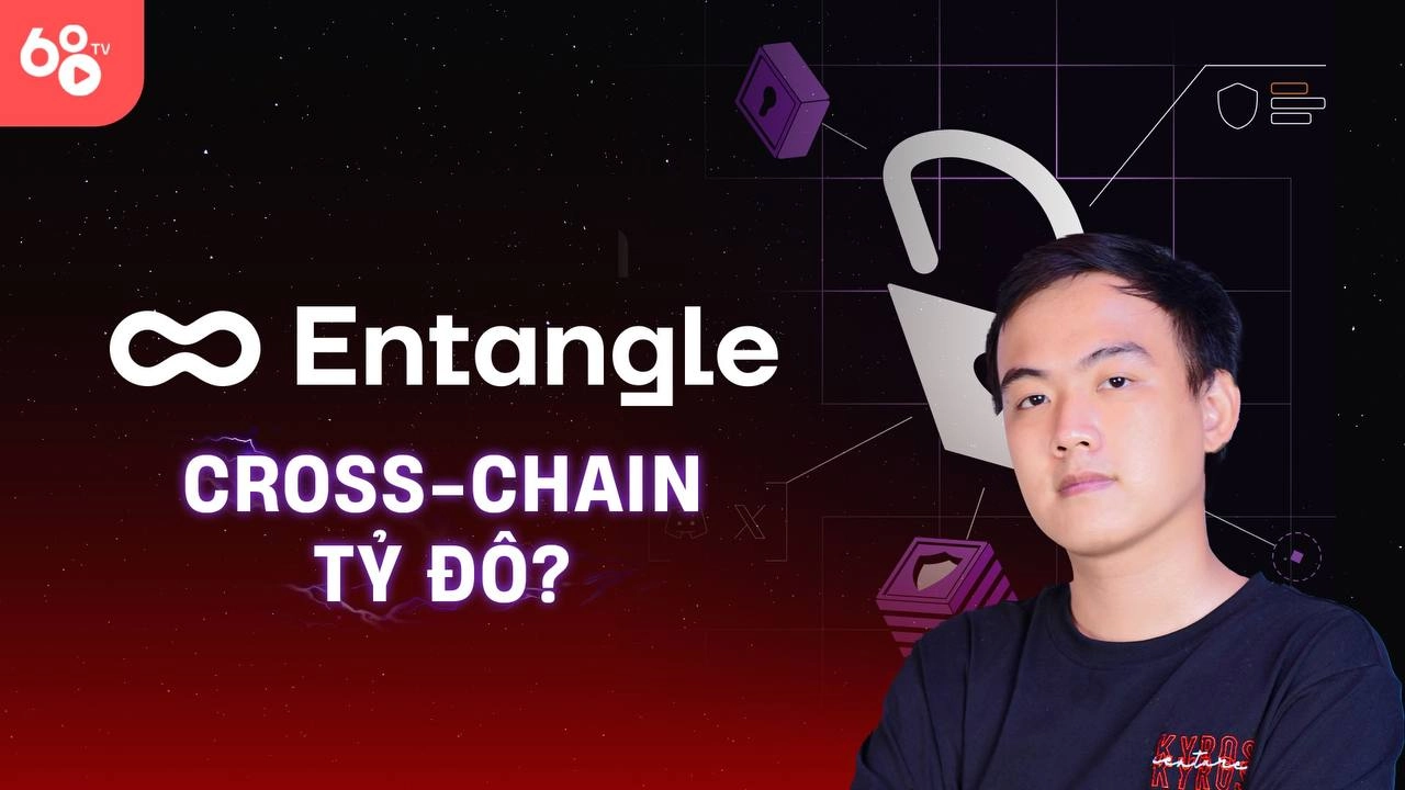 Entangle - Dự án cross-chain thế hệ mới tiềm năng